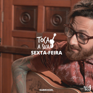 Sexta-Feira (Toca a Sua Karrossel)