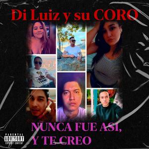 NUNCA FUE ASI, Y TE CREO