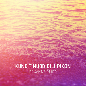 Kung Tinuod Dili Pikon