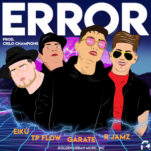 Error (Feat. Eikú, R Jamz & TP Flow)