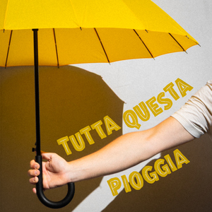 Tutta questa pioggia