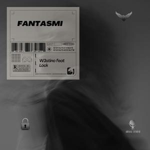 FANTASMI (feat. W3stino)