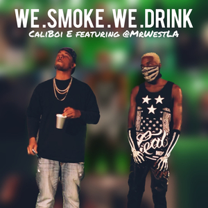 We Smoke We Drink