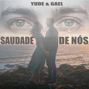 SAUDADE DE NÓS
