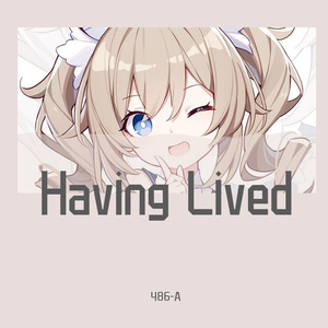 Having Lived (Finding Paradise Version)