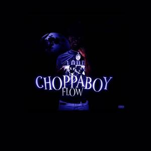 Choppaboy Flow 2