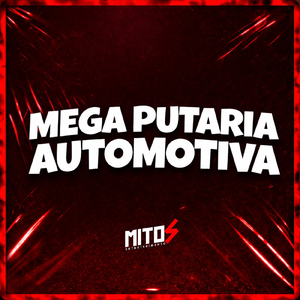 Mega Putaria Automotiva