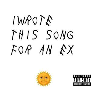 I Wrote This Song For An Ex