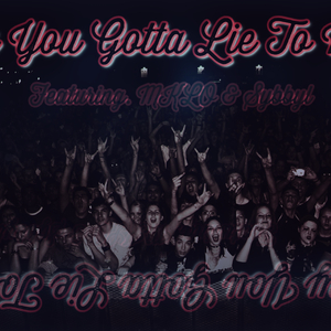 Why You Gotta Lie To Me (feat. VladTheVillain, MKLO & Sybbyl)