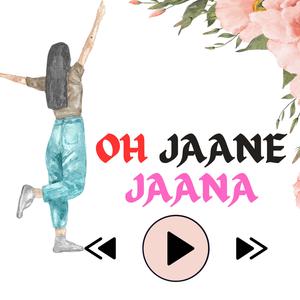 Oh Jaane jaana