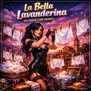 La bella lavanderina (dj dave cox remix)