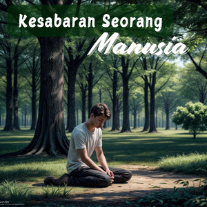Kesabaran Seorang Manusia