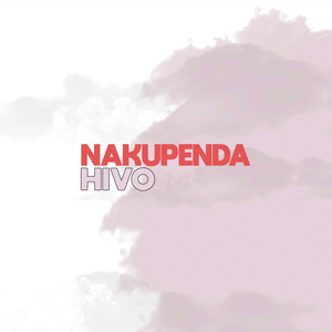 Nakupenda hivo