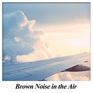 Soft Airplane Noise - 25 Hz Hpf - 825 Hz Lpf