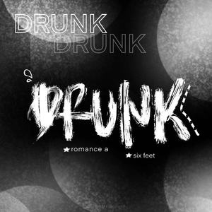 DRUNK