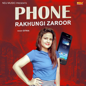 Phone Rakhungi Zaroor