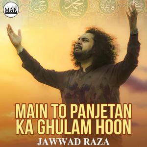 Main To Panjetan Ka Ghulam Hoon