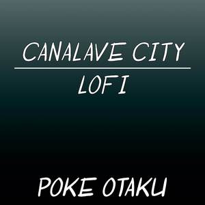 Canalave City (From "Pokemon Diamond and Pearl") (Lofi)