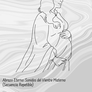 Silencio Celestial: Sonidos del Vientre Materno (Secuencia Repetible)