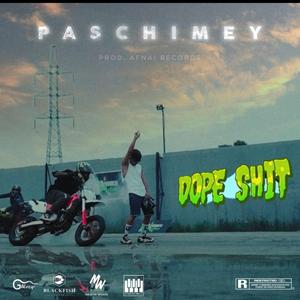 Dope Shit by Paschimey