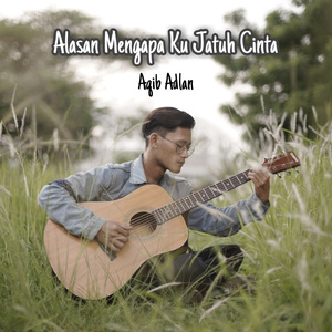 alasan mengapa ku jatuh cinta