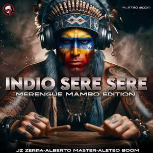 Indio Sere Sere (Merengue Mambo Edition)