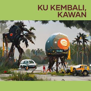 Ku Kembali, Kawan