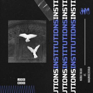 Institutions (feat. Maurice2Cold)