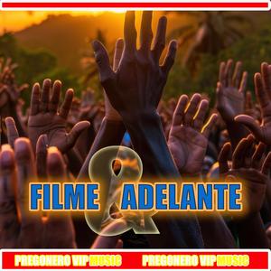FILME & ADELANTE