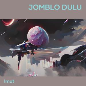 Jomblo dulu