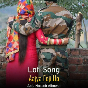 Aajya Foji Ho (lofi remix)