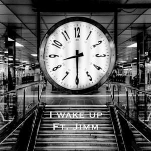 I wake up (feat. Jimm)