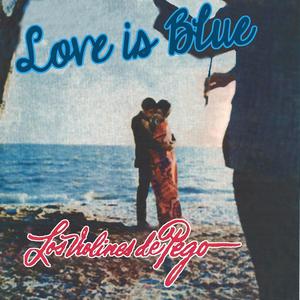 Love Is Blue