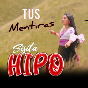 TUS MENTIRAS SISITA HIPO (feat. SISITA HIPO)