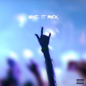 Make It Rock (feat. ProjectbabyJV)