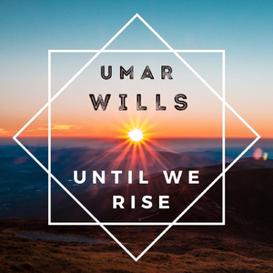 Until We Rise