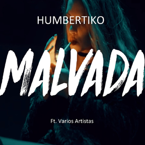 Malvada (feat. Micky Love, Ghale, Dani Tres, Dago, Prietto, Dayko, Javier Cristaldo & Brian Boy)