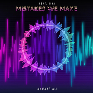 Mistakes We Make (feat. Dina)
