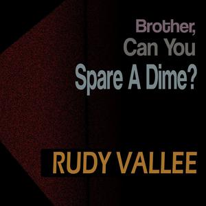 Brother, Can You Spare a Dime?