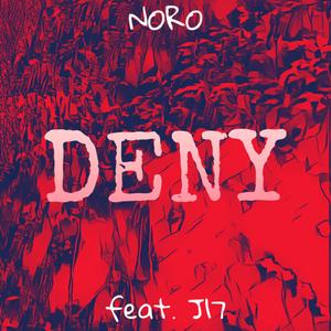 Deny (feat. J17)