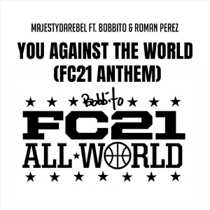You Against the World (Fc21 Anthem)