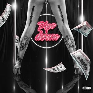 Pipe Down