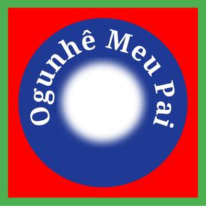 Ogunhê Meu Pai