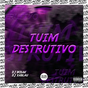 Tuim Destrutivo