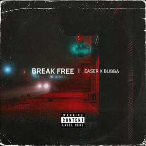 Break Free (feat. Bubba)