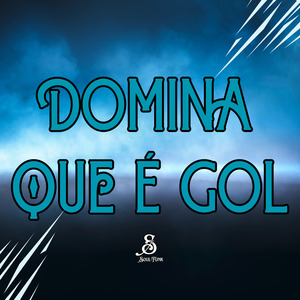 Domina Que É Gol