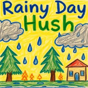 Rainy Day Hush