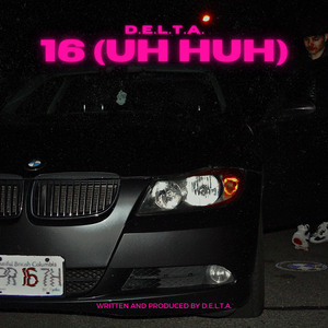 16 (Uh Huh)