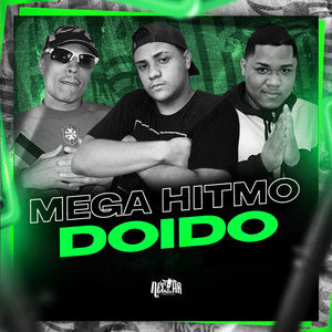 Mega Hitmo Doido