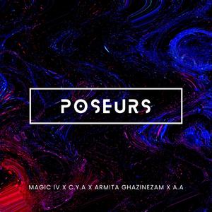 POSEURS (feat. C.Y.A, Armita Ghazinezam & A.A)